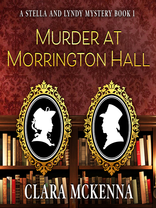 Title details for Murder at Morrington Hall by Clara McKenna - Available